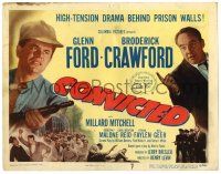 1r070 CONVICTED TC '50 Glenn Ford, Broderick Crawford, image of prison break, film noir!