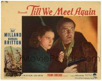 1r947 TILL WE MEET AGAIN LC #1 '44 American soldier Ray Milland & Barbara Britton!