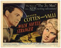 1r421 WALK SOFTLY STRANGER TC '50 Joseph Cotten & Valli from The Third Man in a new adventure!