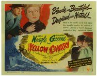1r435 YELLOW CANARY TC '44 Anna Neagle is despised by women and scorned by men!