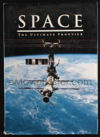 2c028 SPACE: THE ULTIMATE FRONTIER English hardcover book '06 history of space exploration!
