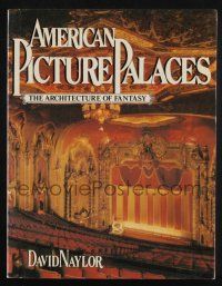 2g181 AMERICAN PICTURE PALACES softcover book '81 The Architecture of Fantasy, cool theater images!