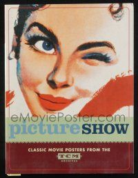 2g292 PICTURE SHOW: CLASSIC MOVIE POSTERS FROM THE TCM ARCHIVES softcover book '03 color images!