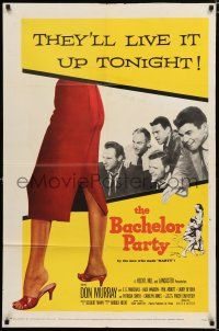 2h068 BACHELOR PARTY 1sh '57 Don Murray, written by Paddy Chayefsky, they'll live it up tonight!