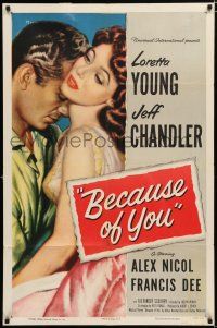 2h089 BECAUSE OF YOU 1sh '52 Jeff Chandler can't forgive Loretta Young for THIS mistake!