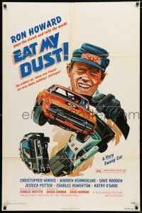 2h274 EAT MY DUST 1sh '76 Ron Howard pops the clutch and tells the world!
