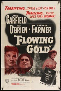 2h325 FLOWING GOLD 1sh R48 John Garfield, Frances Farmer, & Pat O'Brien are oil bums!