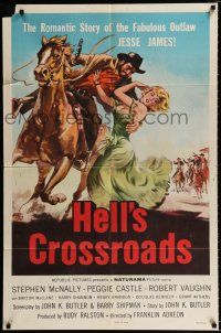 2h442 HELL'S CROSSROADS 1sh '57 Stephen McNally as Jesse James on horse & sexy Peggy Castle!