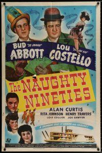 2h659 NAUGHTY NINETIES 1sh '45 Bud Abbott & Lou Costello, showboat of laughs & lovelies!
