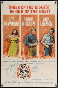 2t251 FIRE DOWN BELOW 1sh '57 full-length sexy Rita Hayworth, Robert Mitchum & Jack Lemmon!