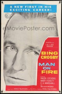 2t517 MAN ON FIRE 1sh '57 huge head shot of Bing Crosby, who wants to keep custody of his child!