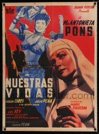 3a059 NUESTRAS VIDAS Mexican poster '50 Ramon Peon, cool sexy dancer and religious nun art!