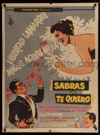 3a065 SABRAS QUE TE QUIERO Mexican poster '58 Tito Davison, wacky and romantic heart art!
