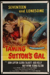 3h752 TAMING SUTTON'S GAL 1sh '57 she's seventeen & lonesome and kissing in the hay!