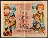 3w037 ALL MINE TO GIVE 1/2sh '57 Glynis Johns, Cameron Mitchell, artwork of top cast members!