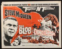 3w107 BLOB/DINOSAURUS 1/2sh '64 great close up of Steve McQueen, plus art of T-Rex w/girl!