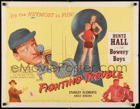 3w157 FIGHTING TROUBLE style A 1/2sh '56 Huntz Hall & the Bowery Boys, it's the Nutmost in fun!