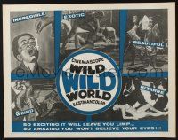 3w411 WILD WILD WORLD 1/2sh '65 Sokoler Mondo-documentary, montage of incredible, exotic & weird!