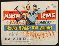 3w425 YOU'RE NEVER TOO YOUNG style B 1/2sh '55 great art of Dean Martin & wacky Jerry Lewis!