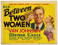 3z213 BETWEEN TWO WOMEN TC '45 art of Van Johnson between sexy Marilyn Maxwell & Gloria DeHaven!