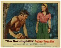 3z563 BURNING HILLS LC #6 '56 Natalie Wood & Tab Hunter are screendom's new teenage sensations!