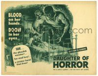 3z035 DAUGHTER OF HORROR TC '55 see the ghoulish monster & the blood on her hands, cool art!
