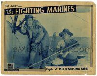 3z636 FIGHTING MARINES chapter 2 LC '35 Grant Withers, serial, Isle of Missing Men!