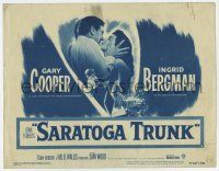 3z407 SARATOGA TRUNK TC R54 c/u of Gary Cooper about to kiss Ingrid Bergman, by Edna Ferber!