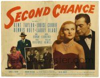 3z413 SECOND CHANCE TC '47 Kent Taylor, sexy Louise Currie, Dennis Hoey!