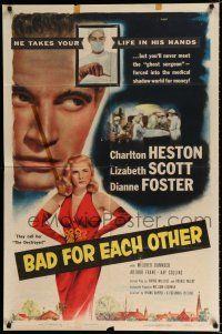 4a058 BAD FOR EACH OTHER 1sh '53 Charlton Heston, super-sexy bad girl Lizabeth Scott!