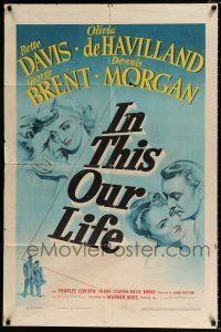 4a432 IN THIS OUR LIFE 1sh '42 Bette Davis, Olivia De Havilland, George Brent, Morgan, John Huston
