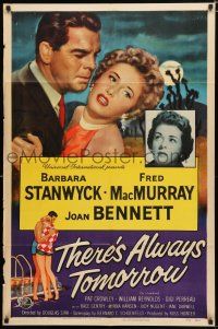 4a873 THERE'S ALWAYS TOMORROW 1sh '56 Fred MacMurray torn between Barbara Stanwyck & Joan Bennett