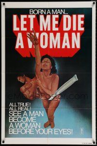 4f453 LET ME DIE A WOMAN 1sh '78 Doris Wishman sex change classic, wild artwork!