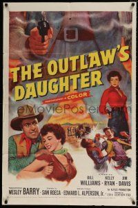 4f617 OUTLAW'S DAUGHTER 1sh '54 Bill Williams, sexy Kelly Ryan, cool art of pointing gun!