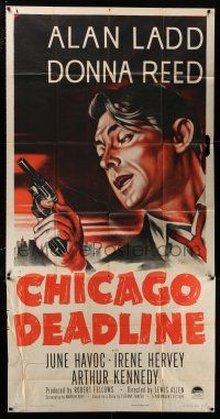 4j347 CHICAGO DEADLINE 3sh '49 super close up art of Alan Ladd with gun, bad girl film noir!