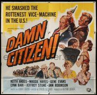 4j202 DAMN CITIZEN 6sh '58 he smashed the rottenest vice-machine in the U.S., police corruption!