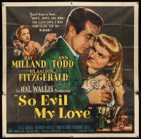 4j241 SO EVIL MY LOVE 6sh '48 great image of Ray Milland & sleazy back-stabbing Ann Todd!
