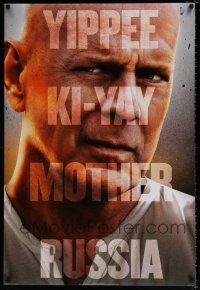 4r315 GOOD DAY TO DIE HARD style A int'l teaser DS 1sh '13 Bruce Willis, yippe ki-yay mother Russia
