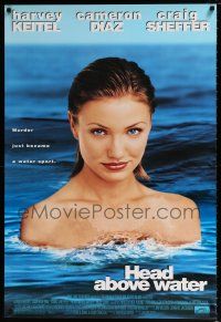 4r337 HEAD ABOVE WATER 1sh '96 close-up of sexy Cameron Diaz, murder just became a water sport!