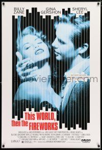 4r765 THIS WORLD THEN THE FIREWORKS DS 1sh '97 Billy Zane, sexy Gina Gershon!