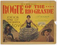 4w116 ROGUE OF THE RIO GRANDE TC '30 wonderful image of Myrna Loy as a sexy senorita in Texas!