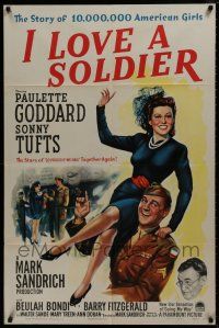 5f419 I LOVE A SOLDIER 1sh '44 Paulette Goddard, Sonny Tufts in uniform, Barry Fitzgerald