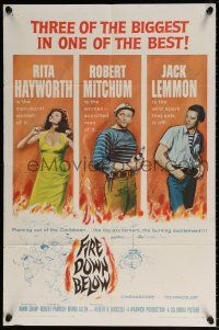 5r317 FIRE DOWN BELOW 1sh '57 full-length sexy Rita Hayworth, Robert Mitchum & Jack Lemmon!