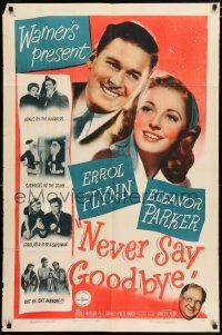 5r715 NEVER SAY GOODBYE 1sh '46 Errol Flynn, Eleanor Parker, Lucile Watson & Forrest Tucker!