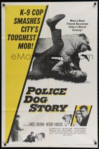 5r778 POLICE DOG STORY 1sh '61 K-9 cop smashes city's toughest mob, James Brown!