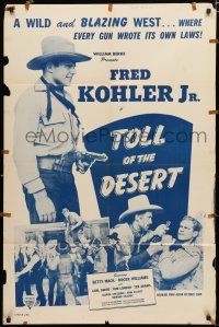 5r932 TOLL OF THE DESERT 1sh R47 Fred Kohler Jr, Betty Mack, Roger Williams in western action!