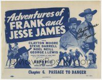 5t047 ADVENTURES OF FRANK & JESSE JAMES signed chapter 6 TC R56 by Clayton Moore as the outlaw!