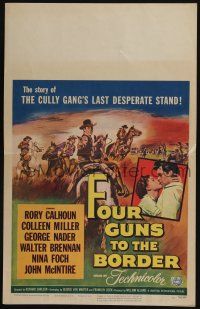 6b310 FOUR GUNS TO THE BORDER WC '54 Rory Calhoun, Colleen Miller, one for all & all for trouble!