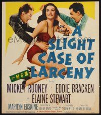6b549 SLIGHT CASE OF LARCENY WC '53 Mickey Rooney, Eddie Bracken & sexy bad girl Elaine Stewart!