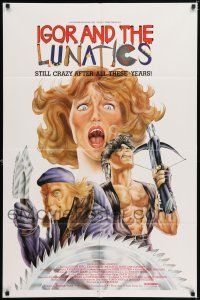 6f451 IGOR & THE LUNATICS 1sh '85 Troma horror comedy, still crazy after all these years, wild art